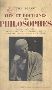 Will Durant - Vies et doctrines des philosophes - Introduction à la philosophie.