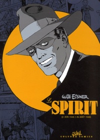 Will Eisner - Le Spirit Tome 1 : (2 juin 1940 / 25 août 1940).