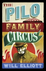 Will Elliott - The Pilo Family Circus.