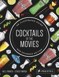 Will Francis - Cocktails of the Movies - An Illustrated Guide, New Expanded Edition.