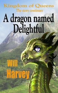  Will Harvey - A Dragon Named Delightful.