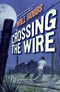 Will Hobbs - Crossing the Wire.