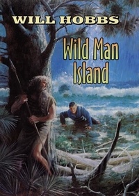 Will Hobbs - Wild Man Island.