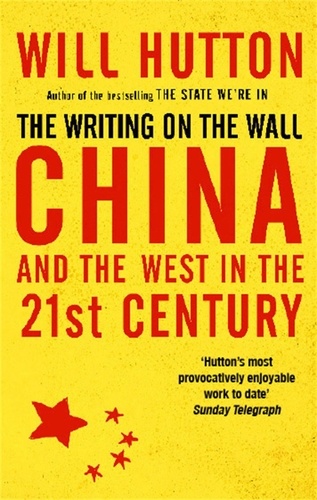 The Writing on the Wall : China & the West in the 21st Century