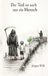 Der Tod ist auch nur ein Mensch