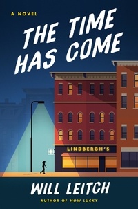 Will Leitch - The Time Has Come - A Novel.