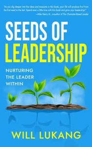 Seeds of Leadership: Nurturing the Leader Within