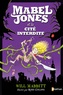 Will Mabbitt - Les improbables aventures de Mabel Jones  : Mabel Jones et la cité interdite.