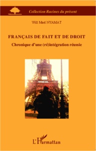 Will Mael Nyamat - Français de fait et de droit - Chronique d'une (ré)intégration réussie.