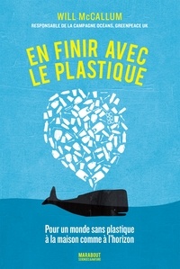 Livres audio en français à télécharger En finir avec le plastique  - Pour un monde sans plastique à la maison comme à l'horizon  9782501137508 par Will McCallum