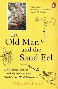 Will Millard - The Old Man and the Sand Eel.