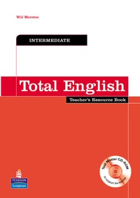 Will Moreton - Total English Intermediate - Teacher's Resource Book. 1 Cédérom