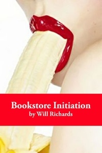 Will Richards - Bookstore Initiation.