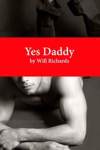  Will Richards - Yes Daddy.
