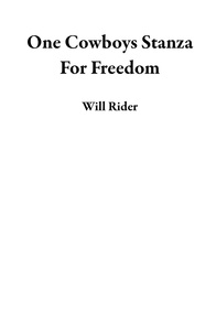  Will Rider - One Cowboys Stanza For Freedom.