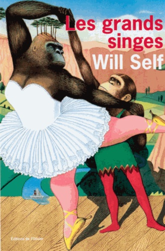 Will Self - Les grands singes.