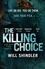 The Killing Choice. Sunday Times Crime Book of the Month ‘Riveting'