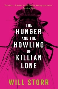 Will Storr et WILLIAM STORR - The Hunger and the Howling of Killian Lone.