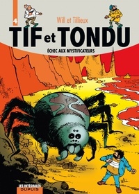  Will et Maurice Tillieux - Tif et Tondu Tome 4 : Echec aux mystificateurs.