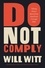 Do Not Comply. Taking Power Back from America's Corrupt Elite