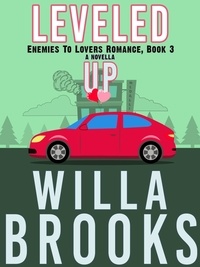  Willa Brooks - Leveled Up (Enemies to Lovers Romance, Novella 3) - Enemies to Lovers, #3.
