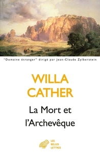 Willa Cather - La Mort et l'Archevêque.