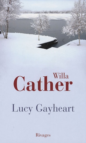 Willa Cather - Lucy Gayheart.