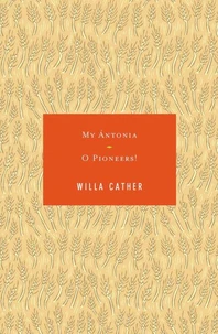 My Antonia / O Pioneers!