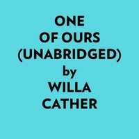  Willa Cather et  AI Marcus - One Of Ours (Unabridged).