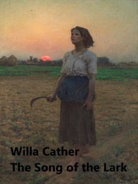 Willa Cather - The Song of the Lark.