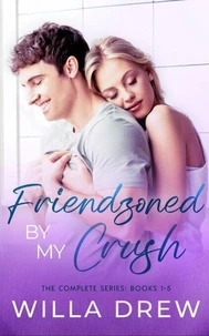 Friendzoned by My Crush