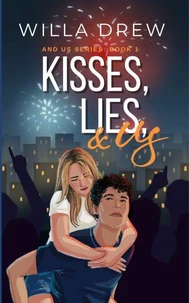 Kisses, Lies, &amp; Us