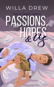 Passions, Hopes, &amp; Us