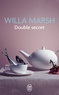 Willa Marsh - Double secret.