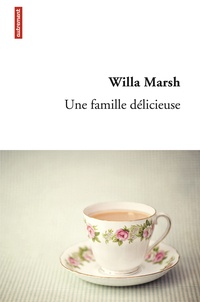 Willa Marsh - Une famille délicieuse.