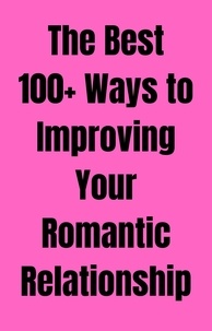  Willam Smith et  David Omar - The Best 100+ Ways to Improving Your Romantic Relationship.