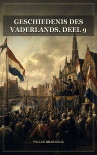Geschiedenis des vaderlands. Deel 9