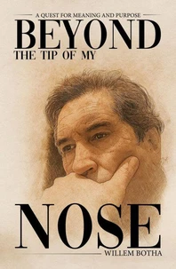 Beyond the tip of my nose