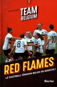 Willem De Bock - Team Belgium Red Flames - Le football féminin belge en marche !.