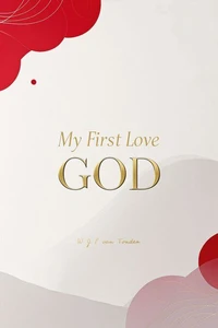My First Love... God