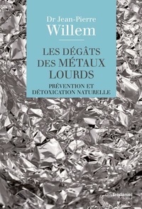 Les dégâts des métaux lourds