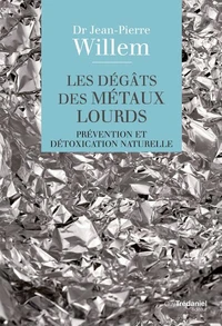 Les dégâts des métaux lourds