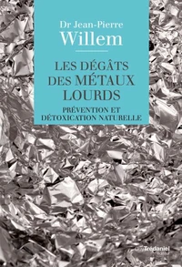 Les dégâts des métaux lourds