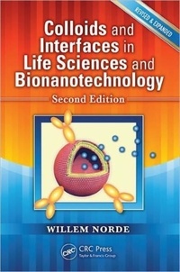 Willem Norde - Colloids and Interfaces in Life Sciences and Bionanotechnology.