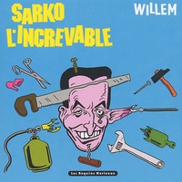  Willem - Sarko l'Increvable.
