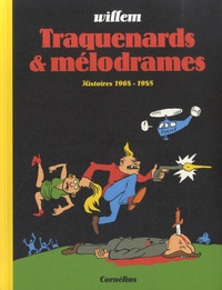  Willem - Traquenards et mélodrames - Histoires 1968-1985.
