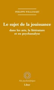 Le sujet de la jouissance dans les arts, en littérature et en psychanalyse