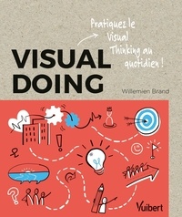 Willemien Brand - Visual Doing - Pratiquez le visual thinking au quotidien.