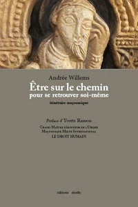 Etre sur le chemin pour se retrouver soi-meme : itineraire maconnique