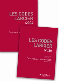 Code Larcier - Tome VI - Droit public et administratif - À jour au 1er mars 2026